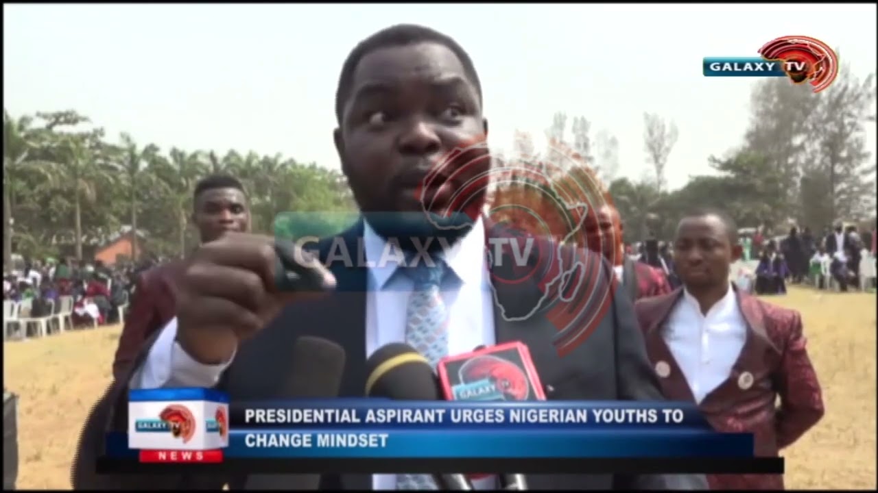 Presidential Aspirant Urges Nigerian Youths to Change mindset