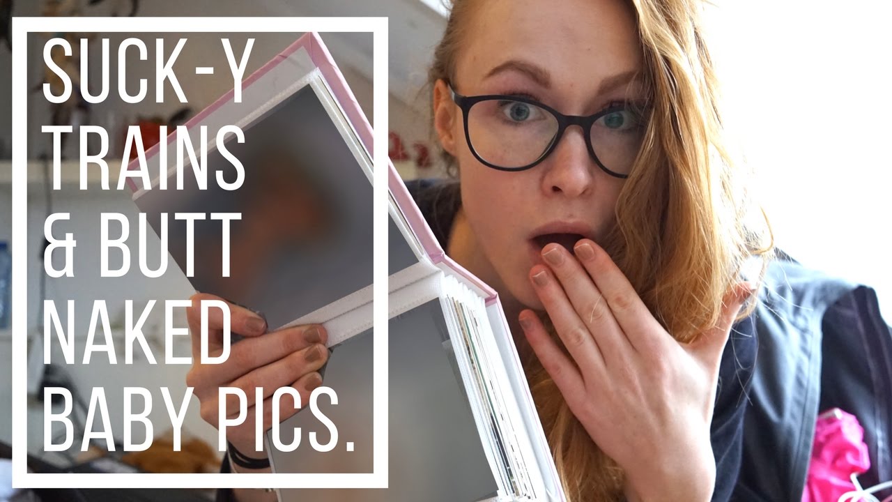 Suck-y Trains & Butt Naked Baby Pics #VLOG001