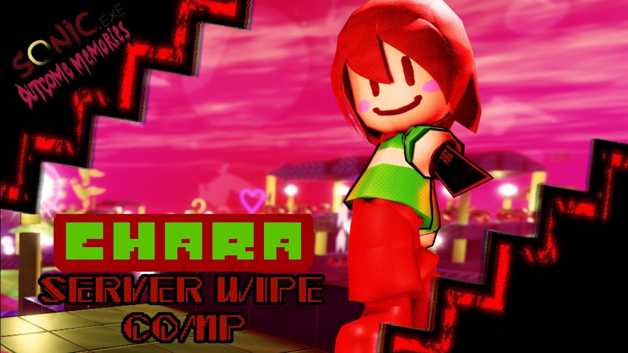 Chara Server Wipe Comp - Outcome Memories v0.2
