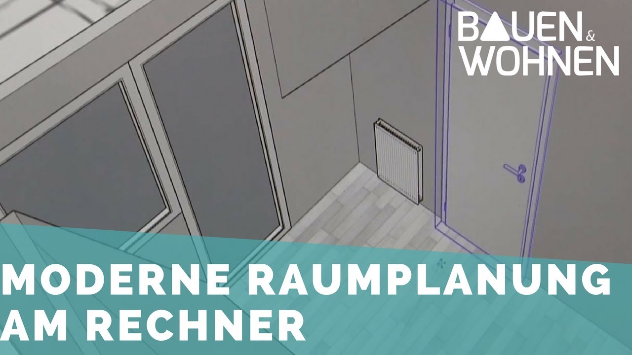 Raumgestaltung in 3D - Planung am Computer