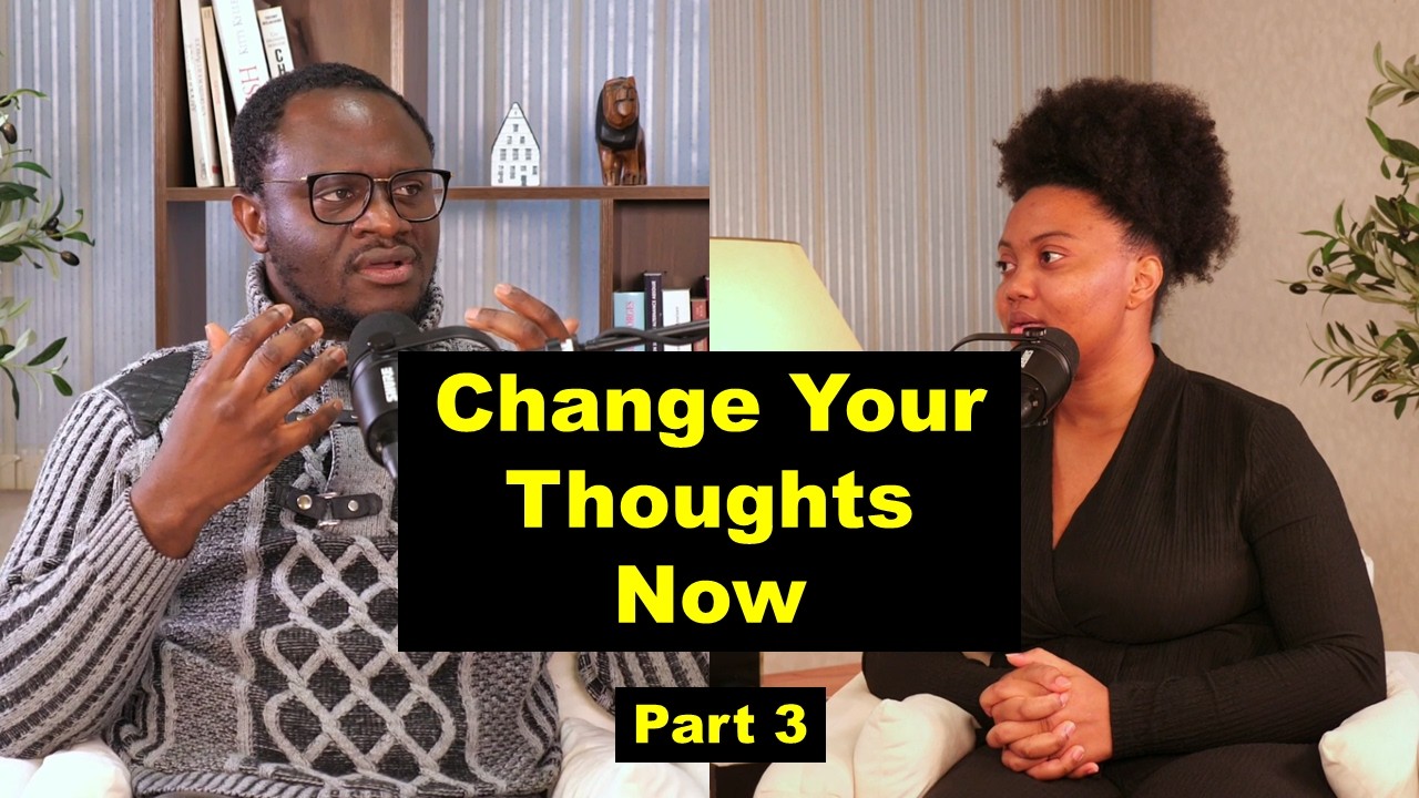Change Your Thoughts Now (part 3)