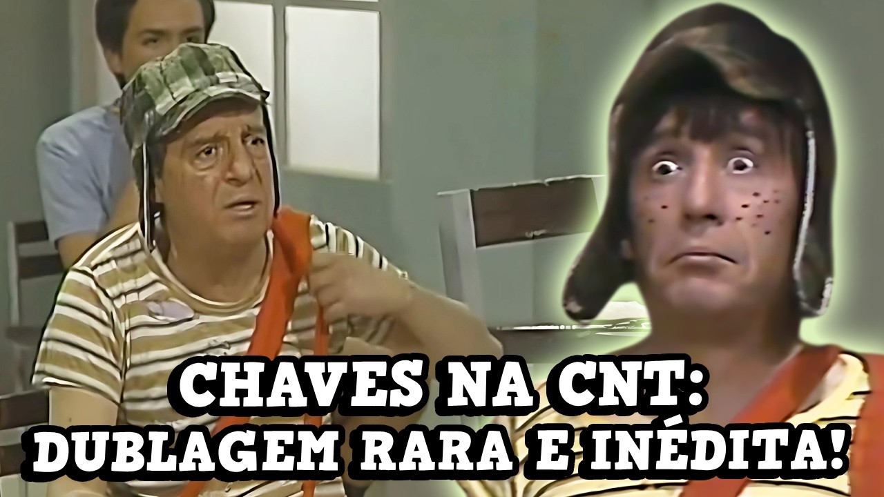 Você se lembra de CHAVES e CHESPIRITO na CNT? A dublagem PERDIDA!