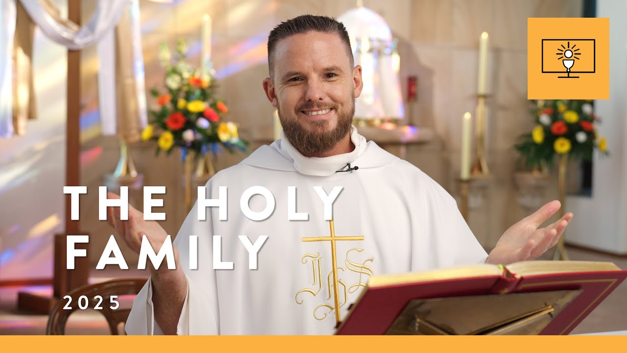 MASS FOR YOU AT HOME with Fr Joshua Whitehead – The Holy Family of Jesus, Mary, and Joseph [Yr A]