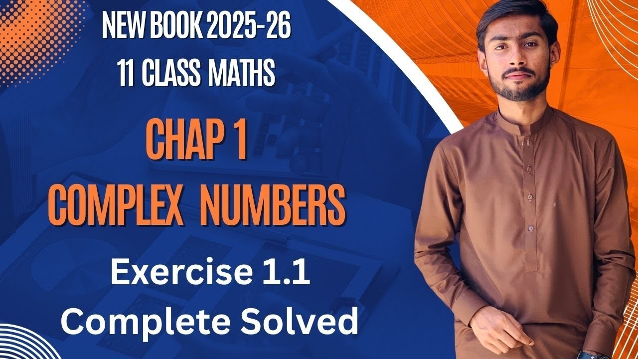 Class 11 Math New Book || Chap 1 (Complex Numbers) || Ex 1.1 Complete Solution