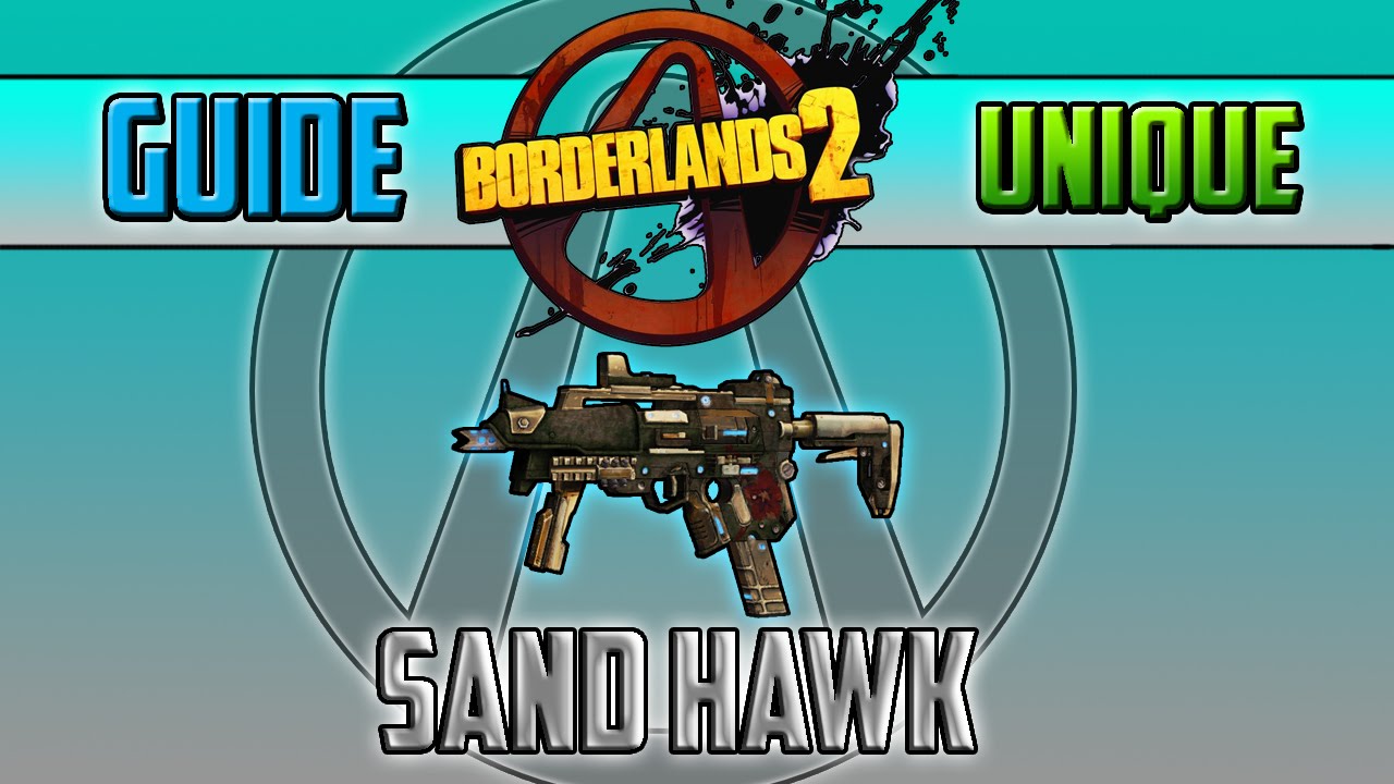 (Devenez une Légende) Borderlands 2 : Arme Unique Sand Hawk !