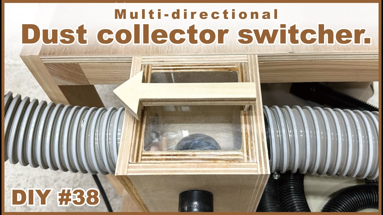 How to make a Multi-directional Dust collector switcher.DIY#38