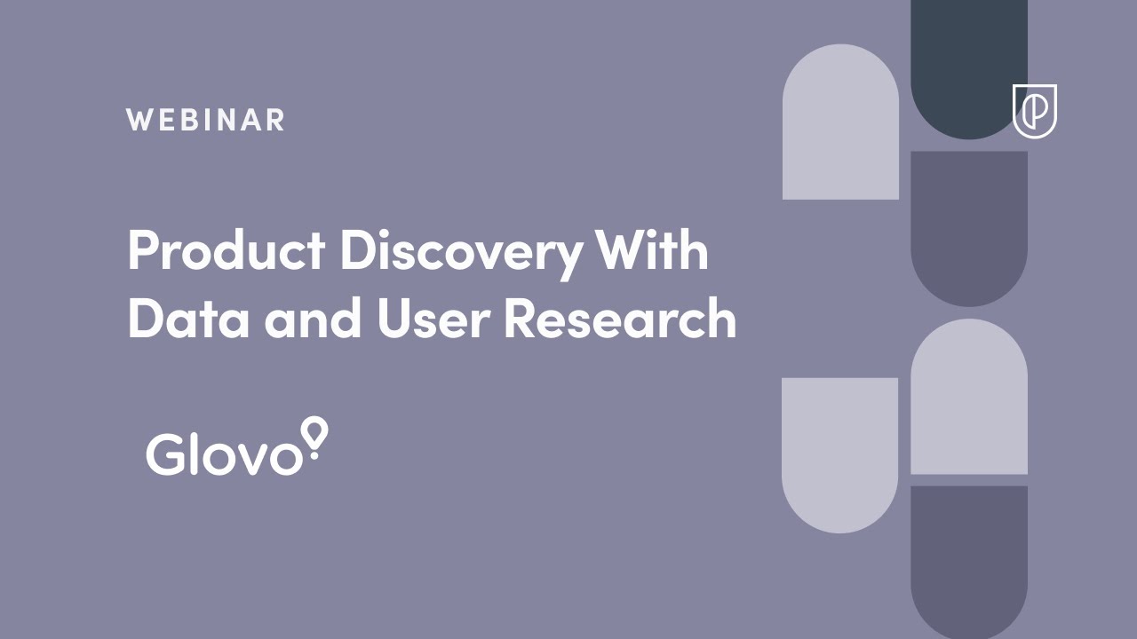 Webinar: Product Discovery With Data & User Research by Glovo Group PM, Lokesh Mahajan