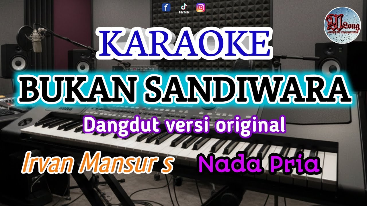 BUKAN SANDIWARA karaoke nada pria Irvan Mansyur s