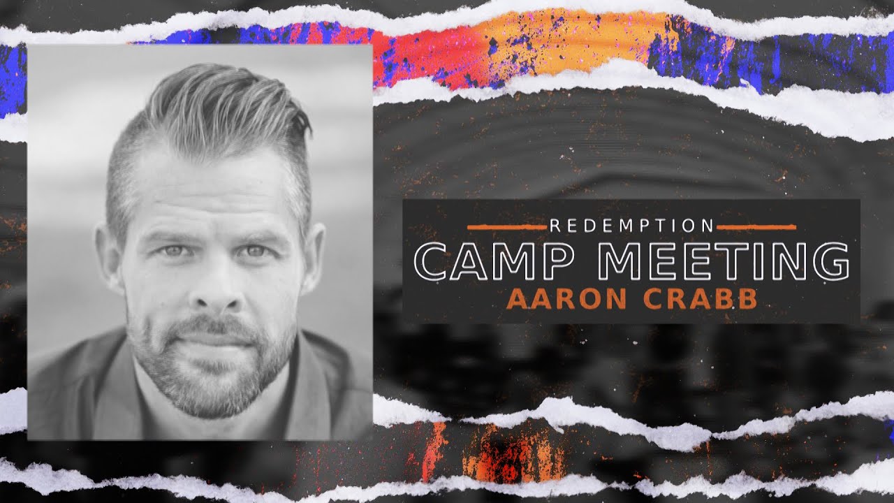 Redemption Camp Meeting Night 6 | Pastor Aaron Crabb