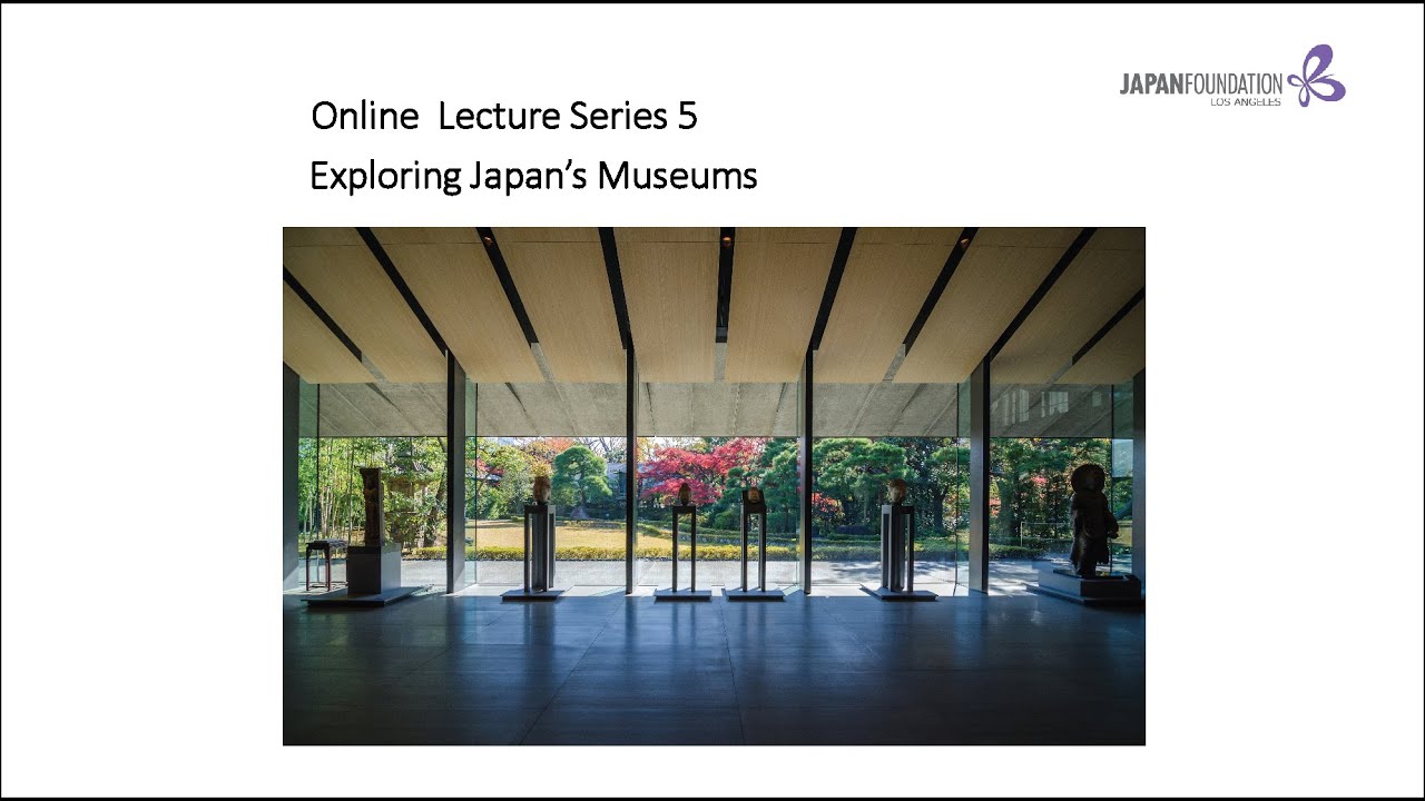 Online Lecture Series 5: Exploring Japan's Museums