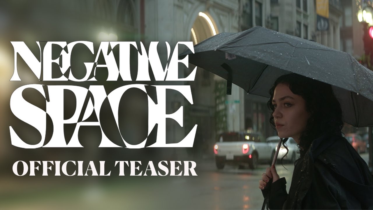 NEGATIVE SPACE - Teaser