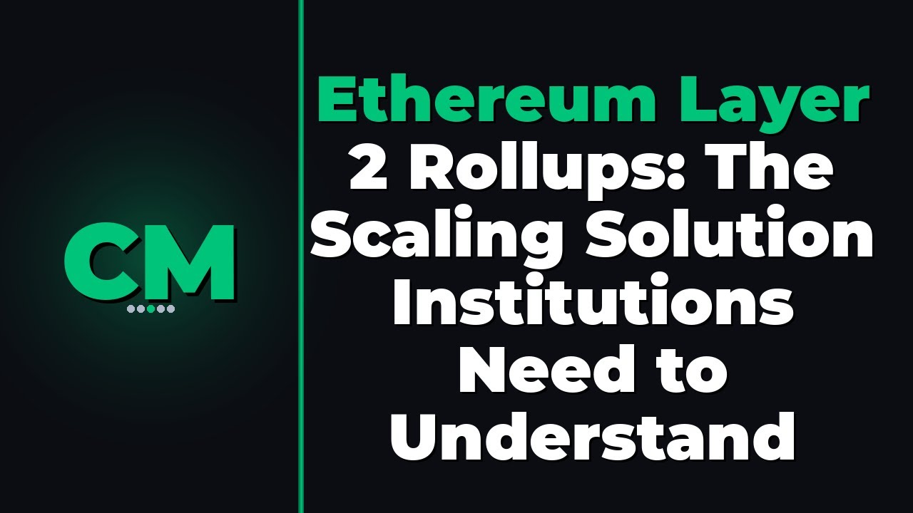 Ethereum Layer 2 Rollups: The Scaling Solution Institutions Need to Understand