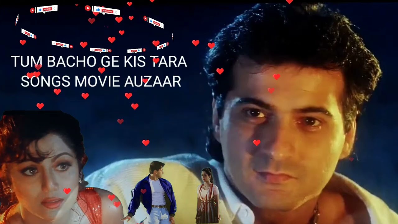 Tum bachoge Kis Tarah song best supar