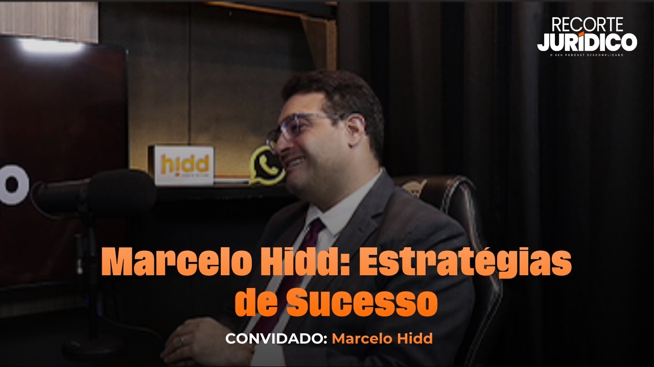Blindagem ou Planejamento? O Futuro do Direito Empresarial com Marcelo Hidd