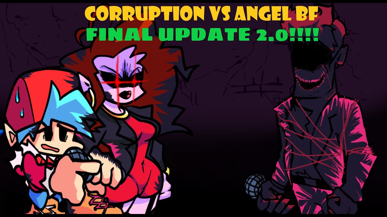 FnF Corruption Vs Angel FINAL UPDATE 2.0!!! |  Corruption VS Angel BF Season 1 FULL Video 1/3