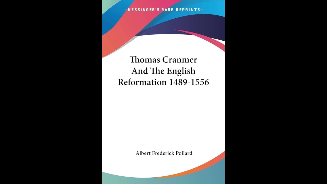 Reformed Theology (#2013): Alfred Pollard’s “Thomas Cranmer”