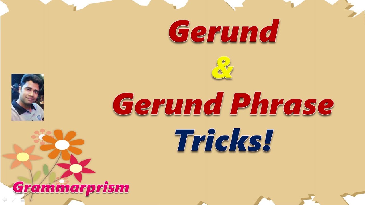 Gerund and Gerund Phrase: Difference and Identification #Grammarprism