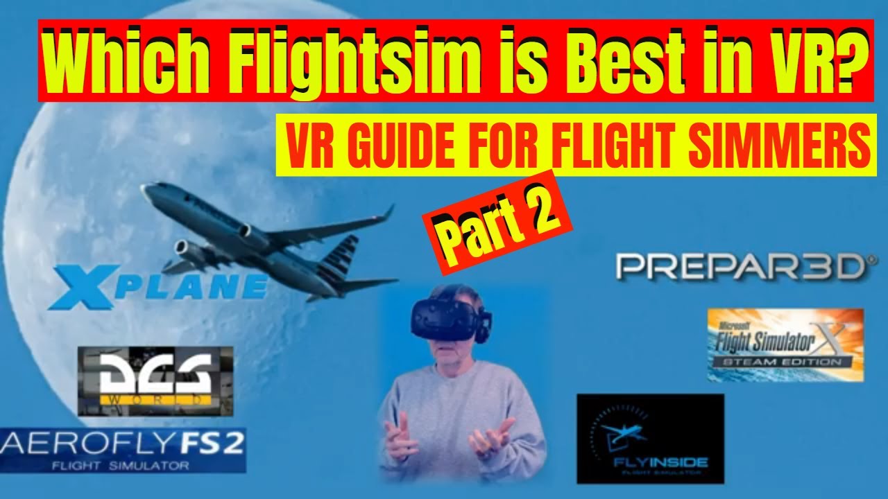 Какой авиасимулятор лучше всего подходит для VR: РУКОВОДСТВО ДЛЯ ЛЮБИТЕЛЕЙ Авиасимуляторов в VR, ...
