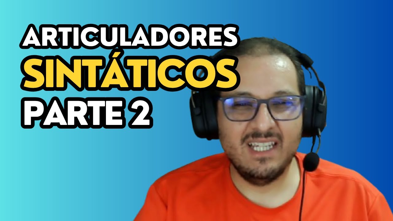 Por dentro dos articuladores sintáticos - Parte 2