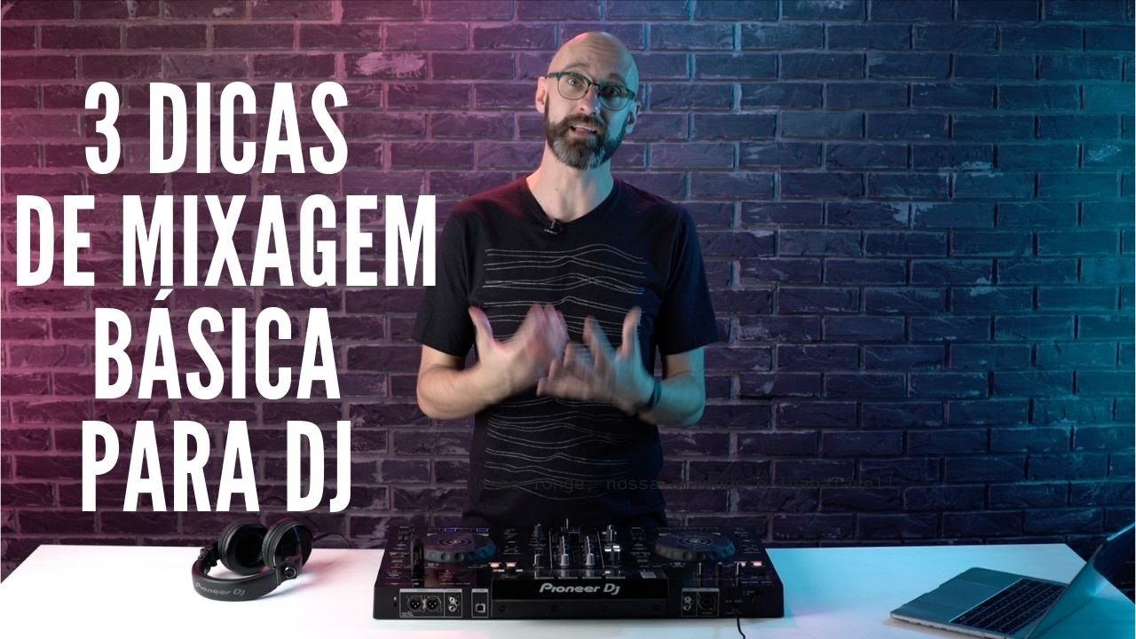 3 Dicas Incríveis de Mixagem Básica para DJ