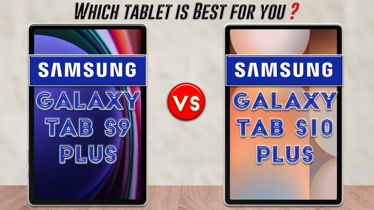 Samsung Galaxy Tab S10 Plus vs Samsung Galaxy Tab S9 Plus : Full Comparison❓🤔