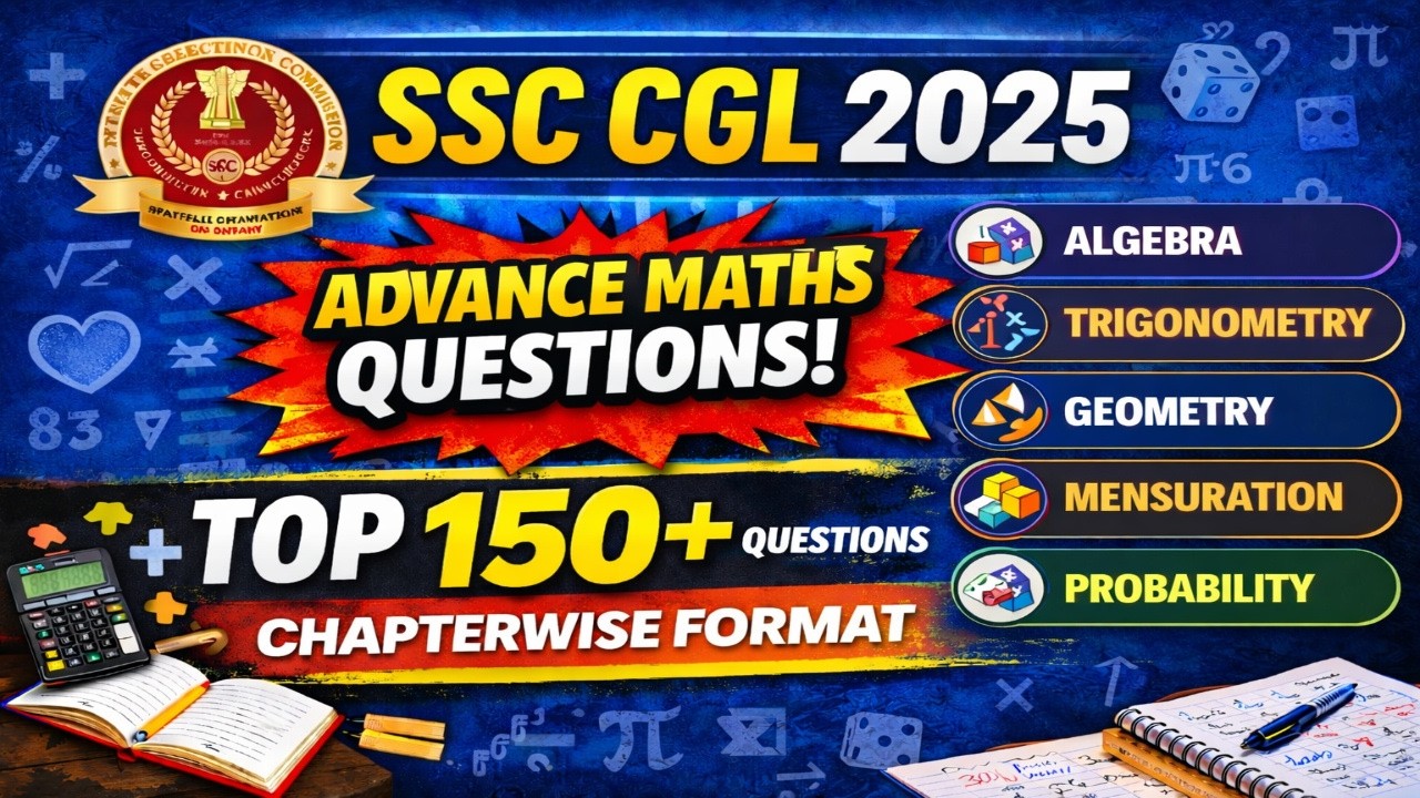 Advance Maths Top 150+ Questions | SSC CGL 2025 | Must watch for SSC CGL 2026 | Bilingual