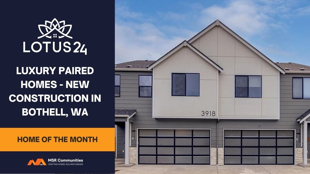 Lotus24 | Luxury Paired Homes - New Construction in Bothell, WA - Home of the Month