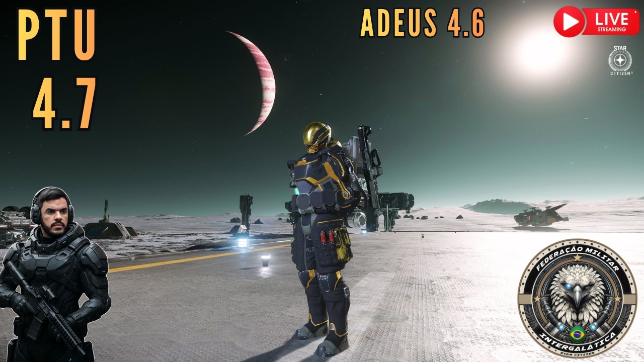 🔴STAR CITIZEN - PTU 4.7 - CONTINUANDO OS TESTES !