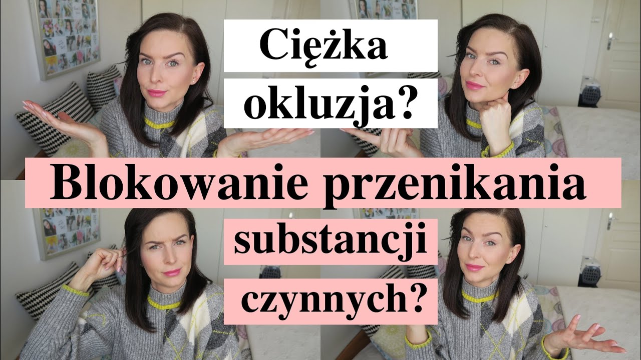 OKLUZJA W KOSMETYCE - O CO TUTAJ CHODZI?