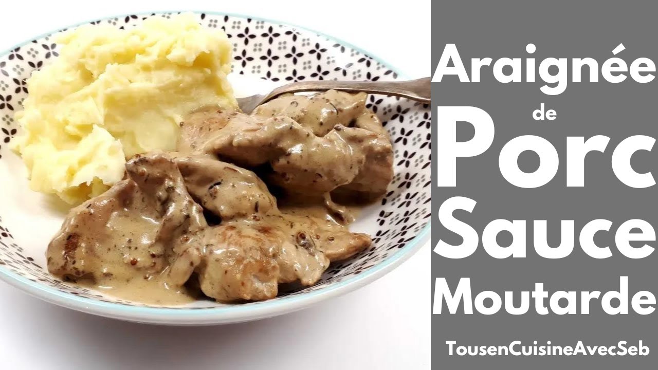 ARAIGNÉE de PORC SAUCE MOUTARDE (Tous en cuisine avec Seb)