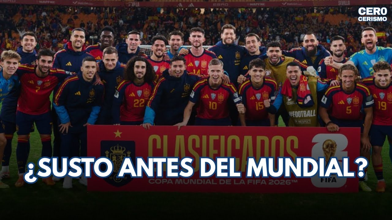 🌎 ¿SUSTO ANTES DEL MUNDIAL?