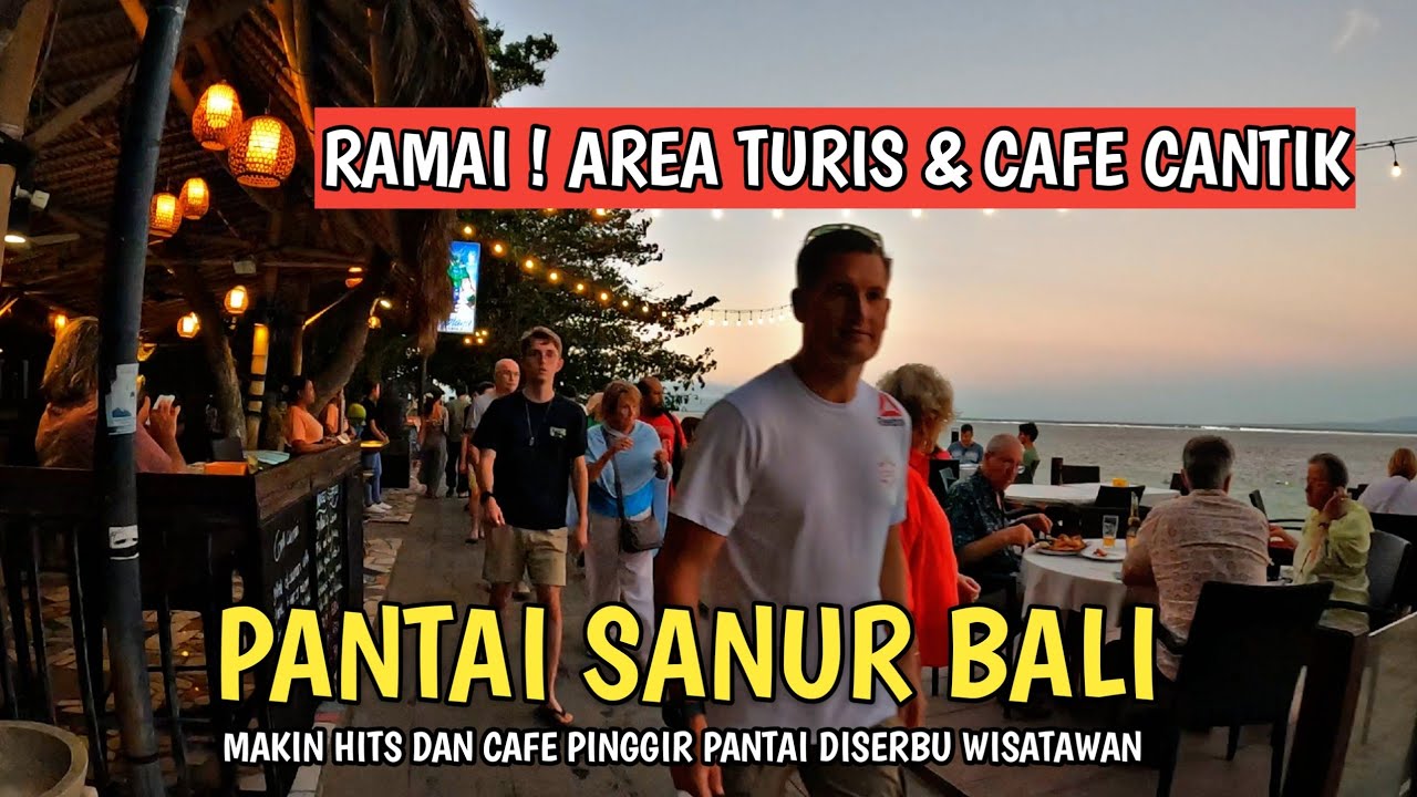 DERETAN CAFE UNIK DI SERBU WISATAWAN | PANTAI SANUR BALI