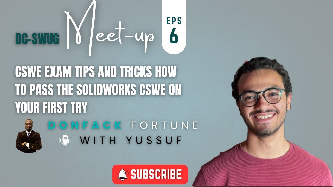 CSWE Exam Tips and Tricks  How to Pass the SOLIDWORKS CSWE on Your First Try