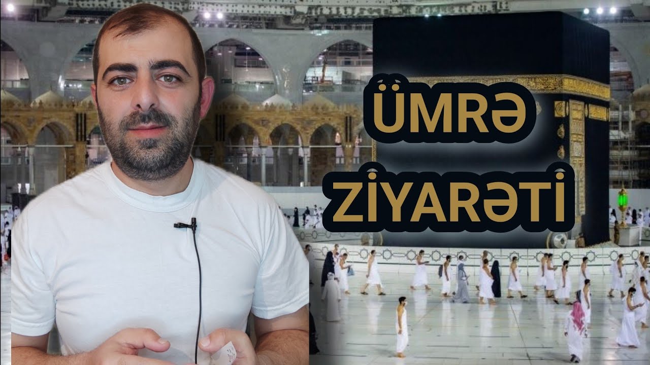 Ümrə ziyarəti nədir?