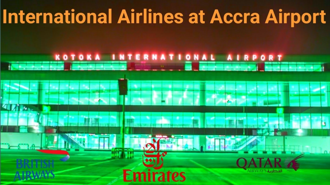 All the international Airlines that Lands at Accra Airport| Accra Kotoka International Airport