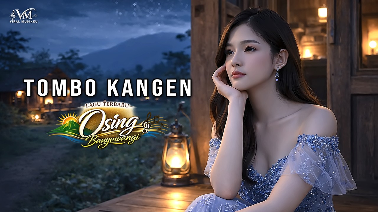 Lagu Osing Banyuwangi Terbaru TOMBO KANGEN