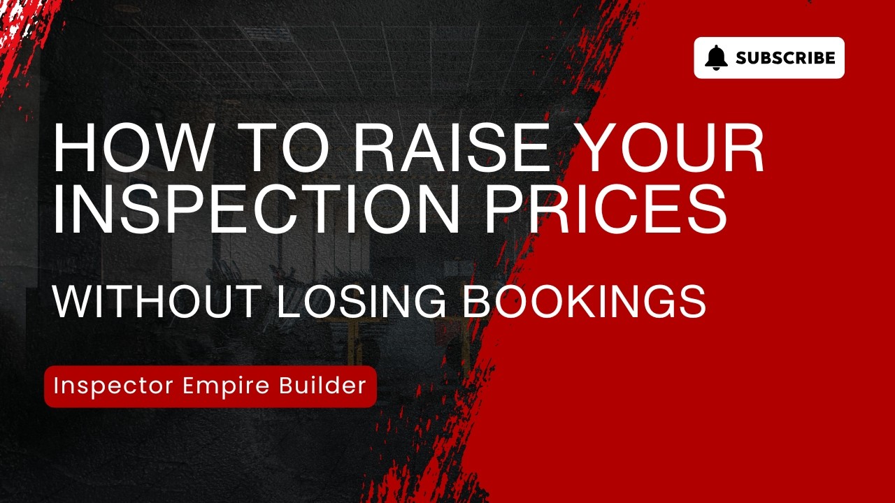 How to Raise Your Inspection Prices Without Losing Bookings
