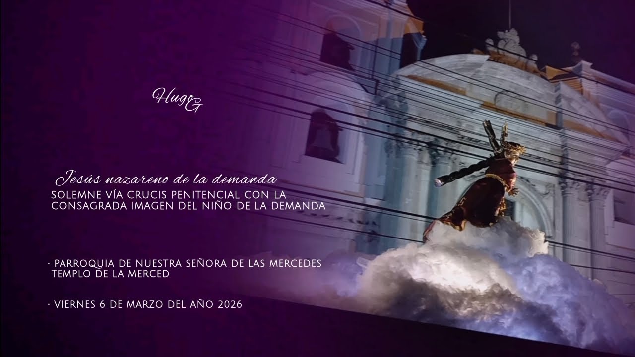 Entrada del vía crucis penitencial con el niño de la demanda - Tercer viernes de cuaresma