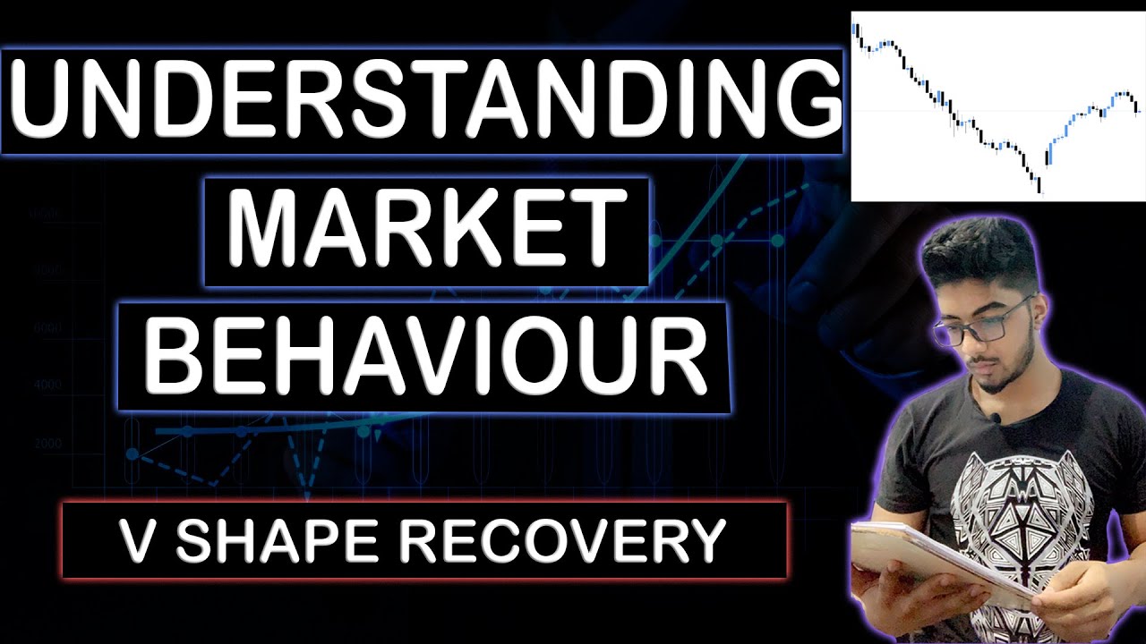 Understanding Market Behavior | V shape Recovery | EP 6