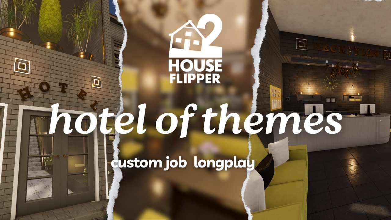 hotel of themes | house flipper 2 🏡custom job | no commentary longplay