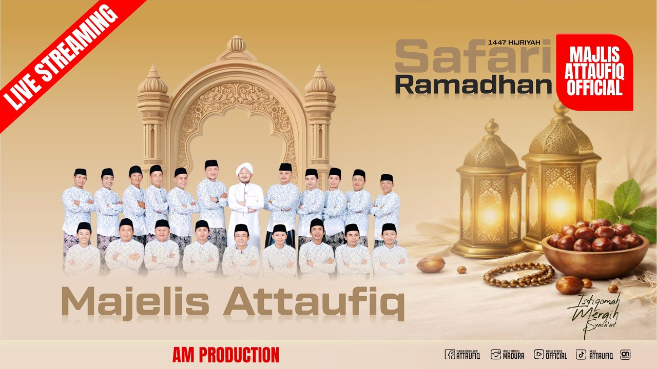 🔴PEMBUKAAN SAFARI RAMADHAN MAJELIS ATTAUFIQ