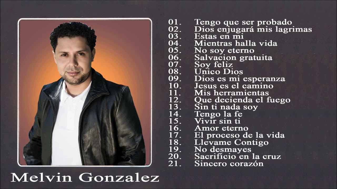 Melvin Gonzalez Exitos Mix La Mejor Musica Cristiana||Lo Mejor De Lo Mejor Grandes Exitos