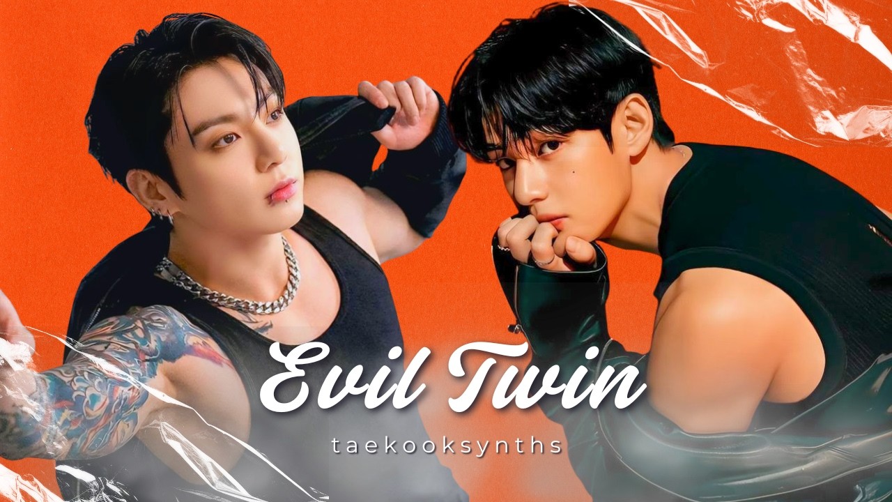 ' Evil twin ' - Taehyung x Jungkook Official Lyrics | Fanmade