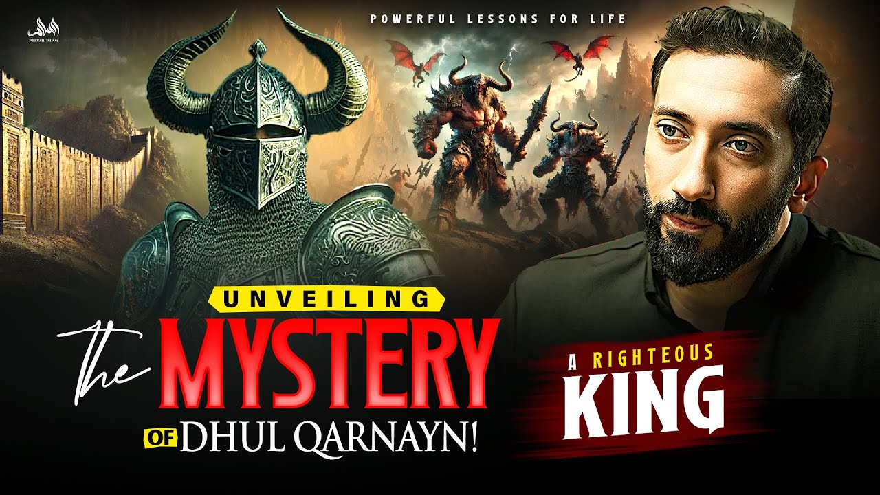 Unveiling the Mystery of Dhul Qarnayn! Powerful Lessons From QURAN! Life-Changing | Nouman&nbsp;Ali&nbsp;Khan