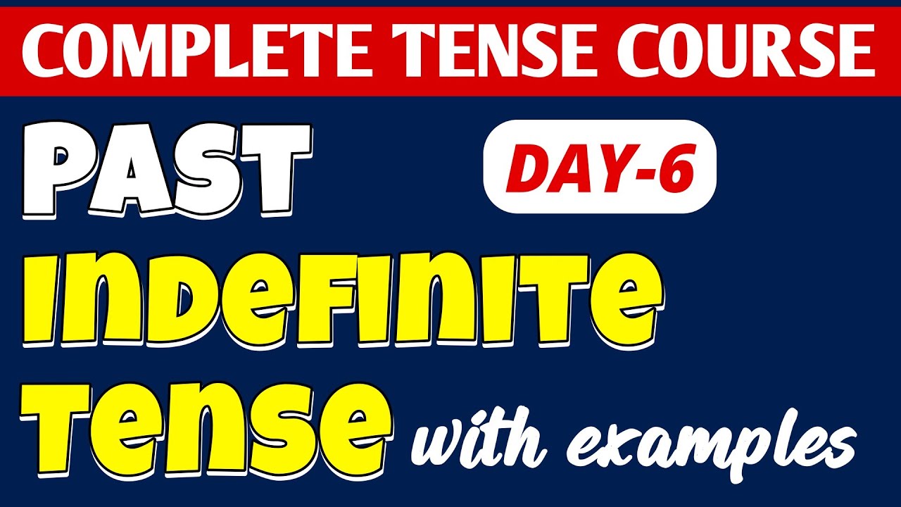 DAY-6 || Past Simple/Indefinite Tense//English Tenses Class 8/9/10/11 || COMPLETE TENSE COURSE 