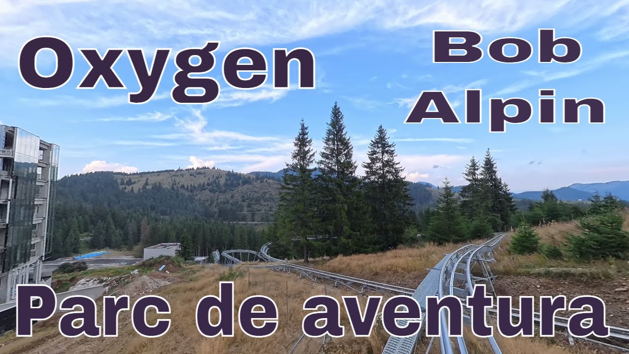 Descopera Oxygen :Pistă de bob si Parc de aventură intre Lacul Rosu si Gheorghieni