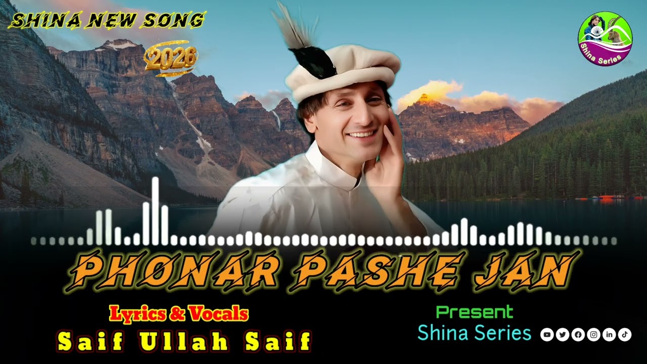 Phonar Pashe Jan | Saif Ullah Saif | Chilasi New Song | Shina New Song 2026 | Shina Series Hit Song