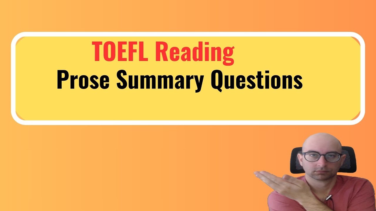 TOEFL Reading Prose Summary Questions