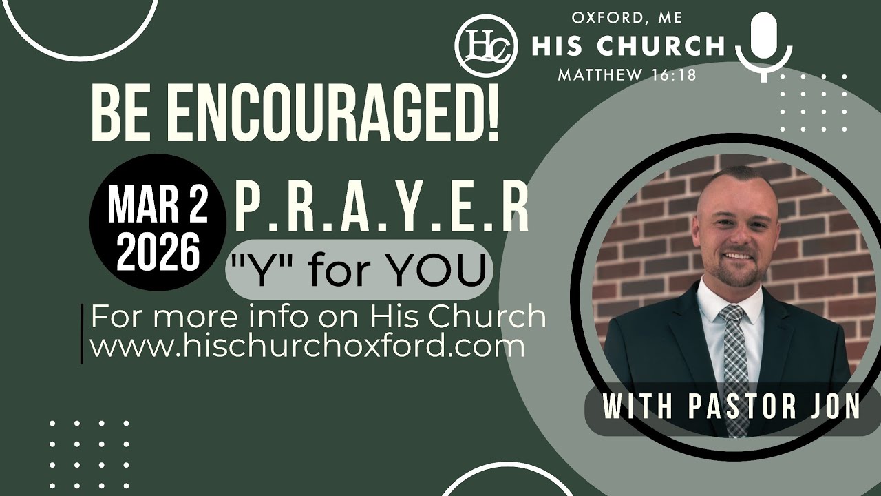 3/2/26 | Be Encouraged! - P.R.A.Y.E.R - 