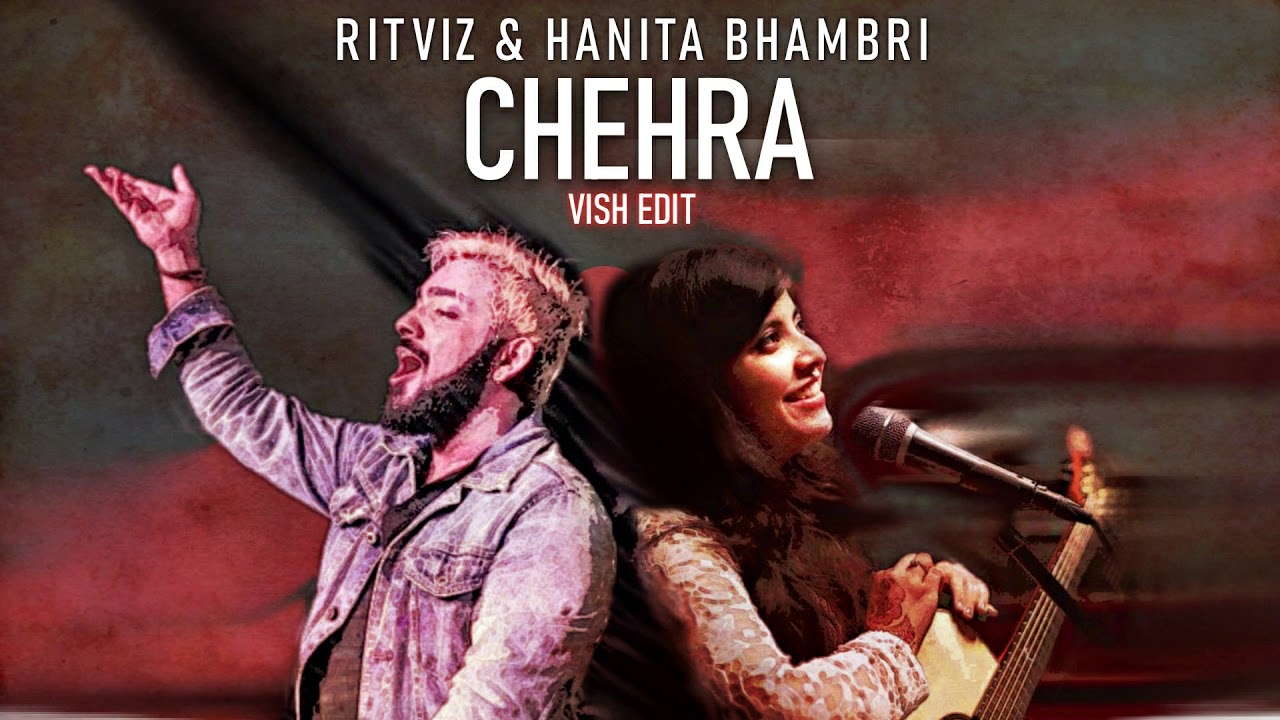 Ritviz & Hanita Bhambri - Chehra Full Song | Songs that I wish were released